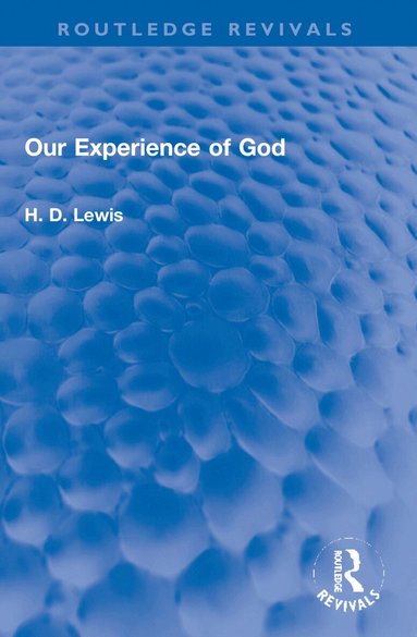 H. D. Lewis - Our Experience of God, Häftad