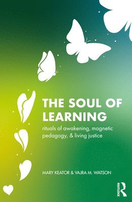 bokomslag The Soul of Learning