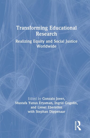 Gonzalo Jover, Mustafa Yunus Eryaman, Ingrid Gogolin, Liesel Ebersöhn - Transforming Educational Research, Inbunden