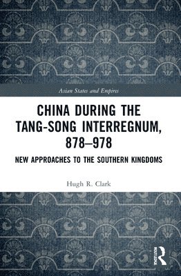China during the Tang-Song Interregnum, 878978 1