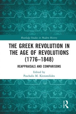 bokomslag The Greek Revolution in the Age of Revolutions (1776-1848)