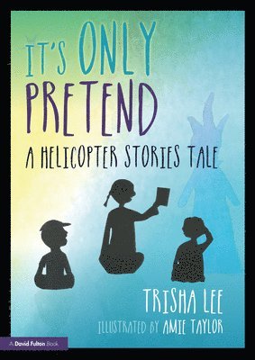Trisha Lee, UK) Lee, Trisha (Artistic Director of Make-Believe Arts - It's Only Pretend, Häftad