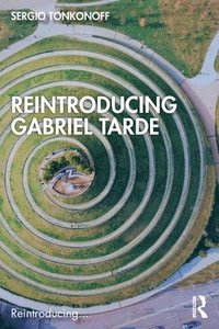 bokomslag Reintroducing Gabriel Tarde