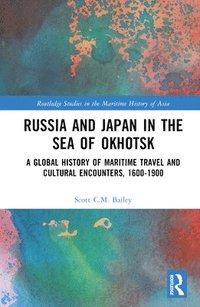 bokomslag Russia and Japan in the Sea of Okhotsk