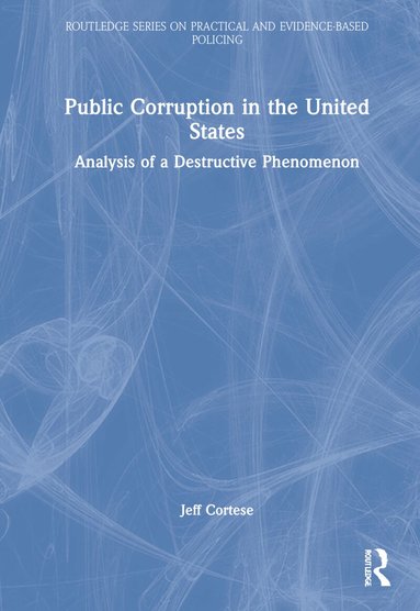 Jeff Cortese - Public Corruption in the United States, Inbunden