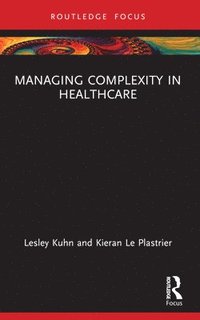 bokomslag Managing Complexity in Healthcare