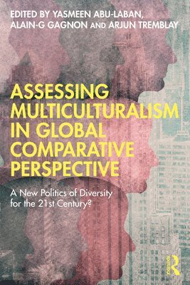 Assessing Multiculturalism in Global Comparative Perspective 1