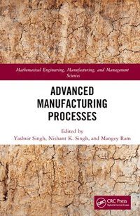 bokomslag Advanced Manufacturing Processes