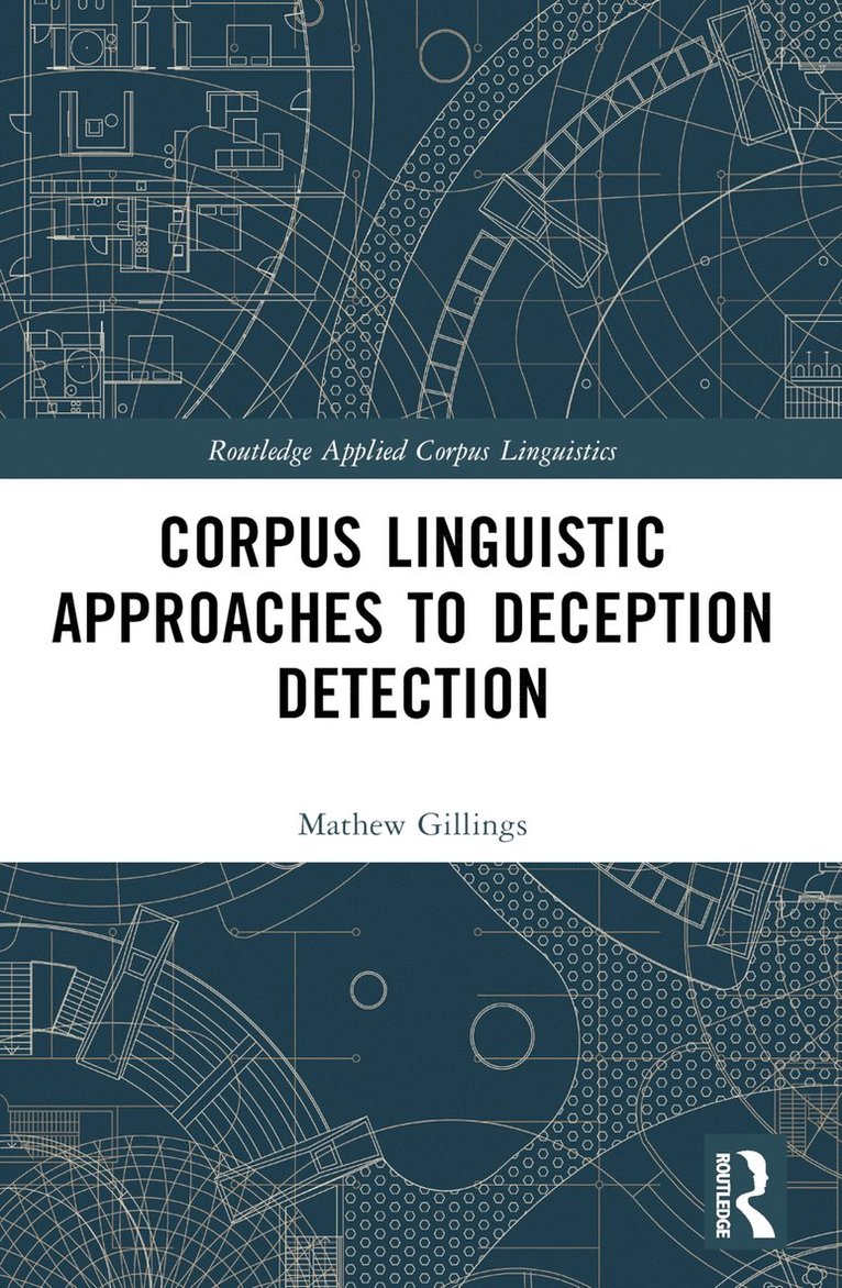 Corpus Linguistic Approaches to Deception Detection