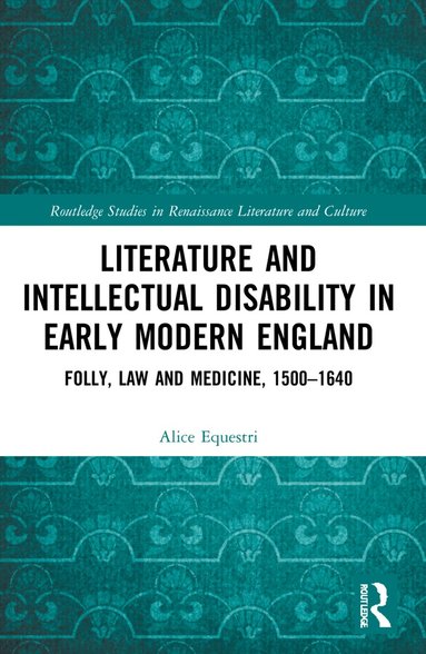 Alice Equestri - Literature and Intellectual Disability in Early Modern England, Häftad