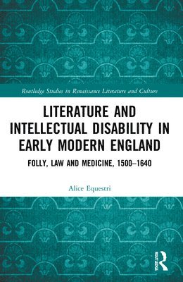 Alice Equestri - Literature and Intellectual Disability in Early Modern England, Häftad