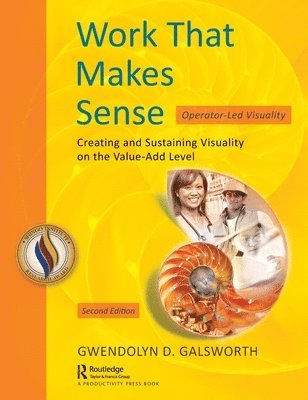 Gwendolyn D. Galsworth - Work That Makes Sense, Inbunden