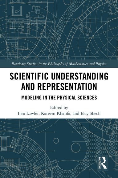 Insa Lawler, Kareem Khalifa, Elay Shech - Scientific Understanding and Representation, Inbunden