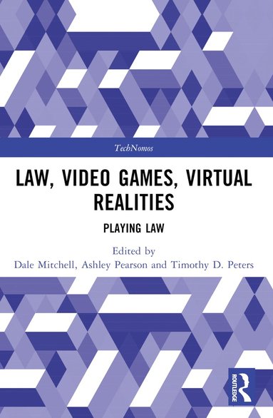 bokomslag Law, Video Games, Virtual Realities