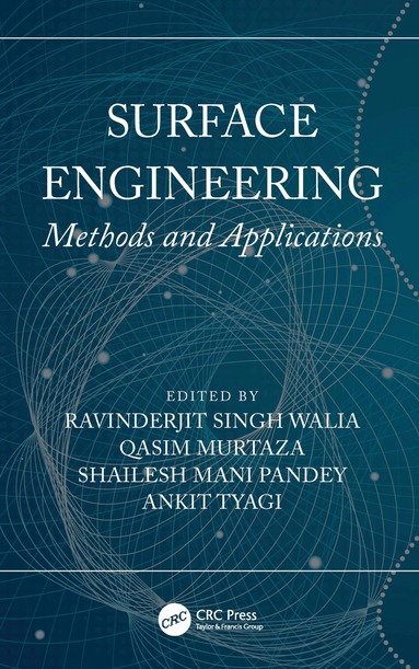 R.S. Walia, Qasim Murtaza, Shailesh Mani Pandey, Ankit Tyagi - Surface Engineering, Inbunden