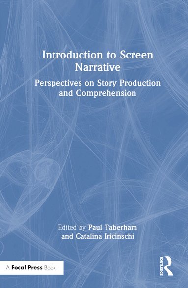 Paul Taberham, Catalina Iricinschi - Introduction to Screen Narrative, Inbunden