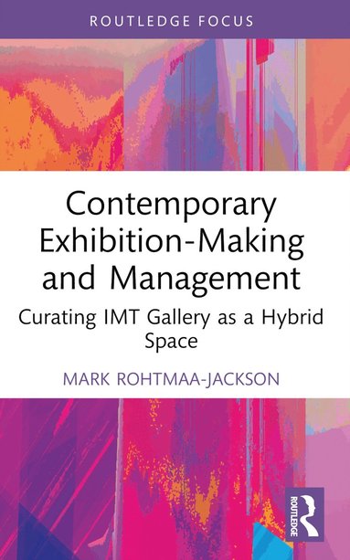 bokomslag Contemporary Exhibition-Making and Management