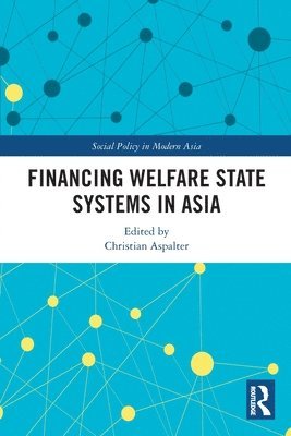 Financing Welfare State Systems in Asia 1