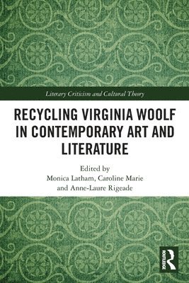 bokomslag Recycling Virginia Woolf in Contemporary Art and Literature