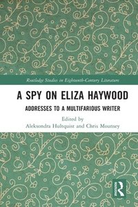bokomslag A Spy on Eliza Haywood