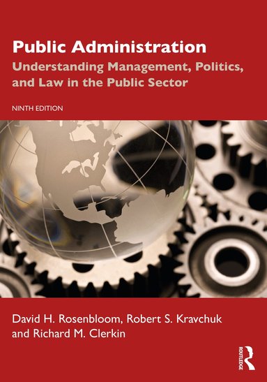 David H. Rosenbloom, Robert S. Kravchuk, Richard M Clerkin - Public Administration, Häftad