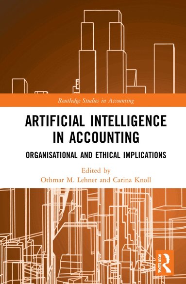 Othmar M. Lehner, Carina Knoll - Artificial Intelligence in Accounting, Häftad