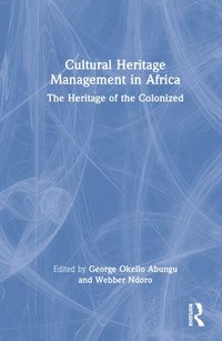 bokomslag Cultural Heritage Management in Africa