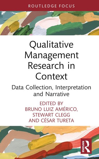 Bruno Américo, Stewart Clegg, César Tureta - Qualitative Management Research in Context, Inbunden