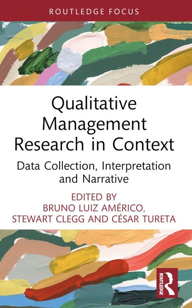 Bruno Américo, Stewart Clegg, César Tureta - Qualitative Management Research in Context, Häftad