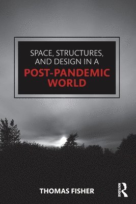 Space, Structures and Design in a Post-Pandemic World 1
