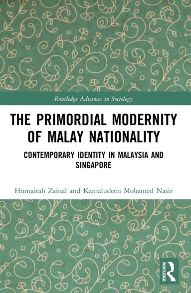 Humairah Zainal, Kamaludeen Mohamed Nasir - Primordial Modernity of Malay Nationality, Häftad