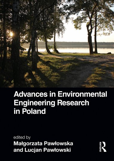 Małgorzata Pawłowska, Lucjan Pawłowski - Advances in Environmental Engineering Research in Poland, Häftad