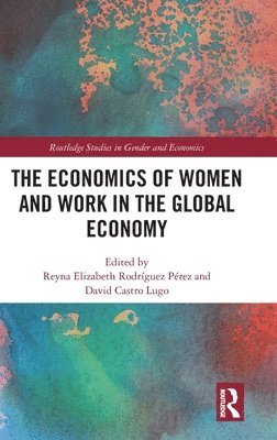 bokomslag The Economics of Women and Work in the Global Economy