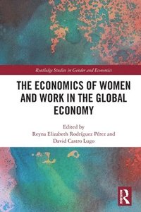 bokomslag The Economics of Women and Work in the Global Economy