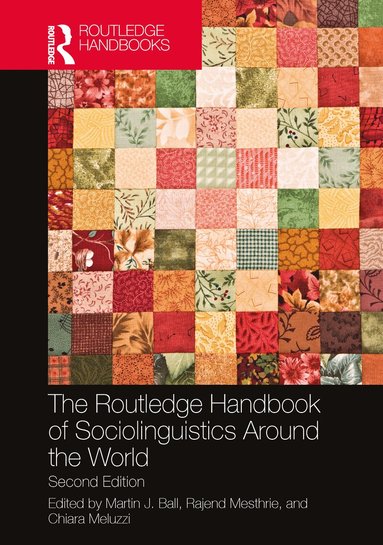 Martin J. Ball, Rajend Mesthrie, Chiara Meluzzi - Routledge Handbook of Sociolinguistics Around the World, Inbunden