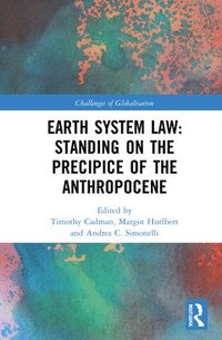 bokomslag Earth System Law: Standing on the Precipice of the Anthropocene