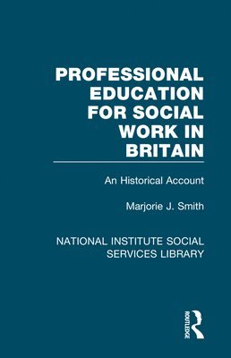 Professional Education for Social Work in Britain 1