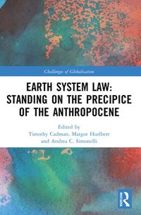 bokomslag Earth System Law: Standing on the Precipice of the Anthropocene