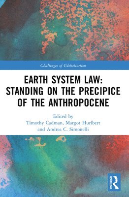 Earth System Law: Standing on the Precipice of the Anthropocene 1