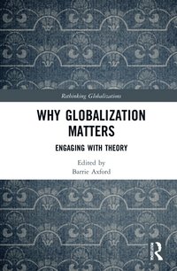 bokomslag Why Globalization Matters