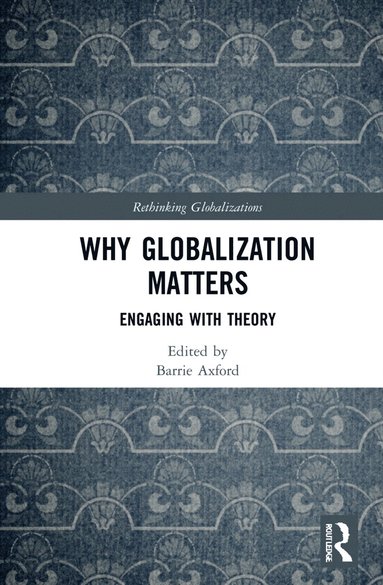 bokomslag Why Globalization Matters