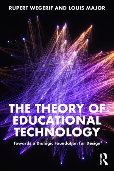 Rupert Wegerif, Louis Major - Theory of Educational Technology, Häftad