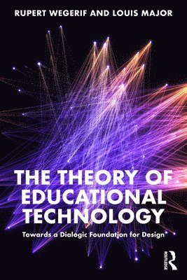 Rupert Wegerif, Louis Major - Theory of Educational Technology, Häftad