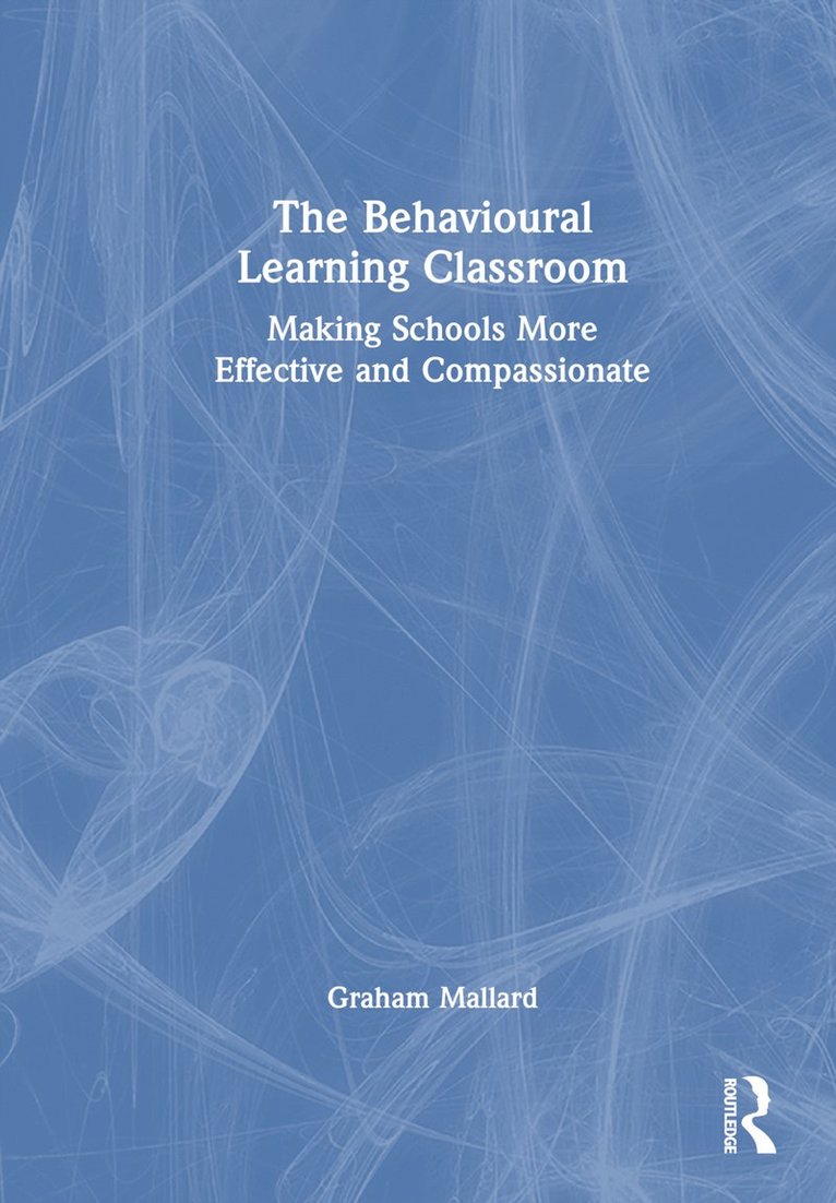 The Behavioural Learning Classroom 1