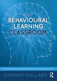 bokomslag The Behavioural Learning Classroom