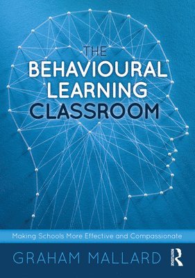 bokomslag The Behavioural Learning Classroom