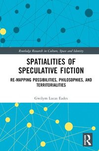 bokomslag Spatialities of Speculative Fiction