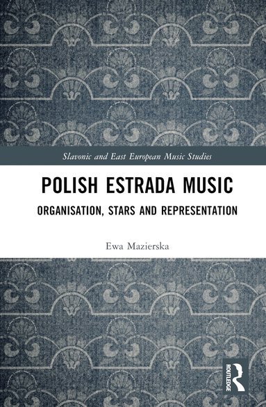 Ewa Mazierska - Polish Estrada Music, Inbunden
