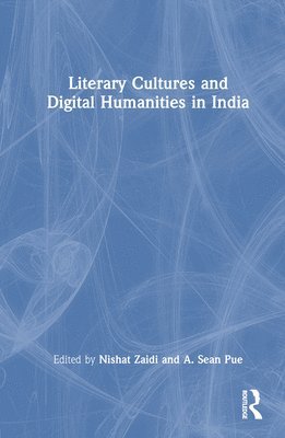 Literary Cultures and Digital Humanities in India 1