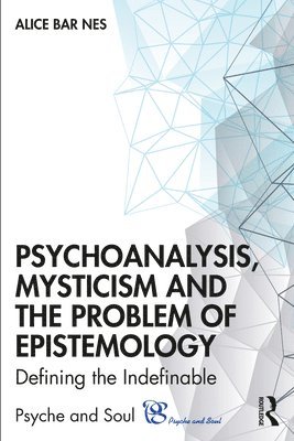 Psychoanalysis, Mysticism and the Problem of Epistemology 1